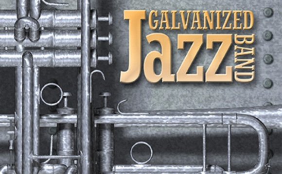 Galvanized Jazz Band - Tuesday