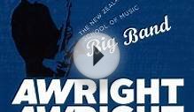 New Zealand School of Music Big Band: Awright Awright